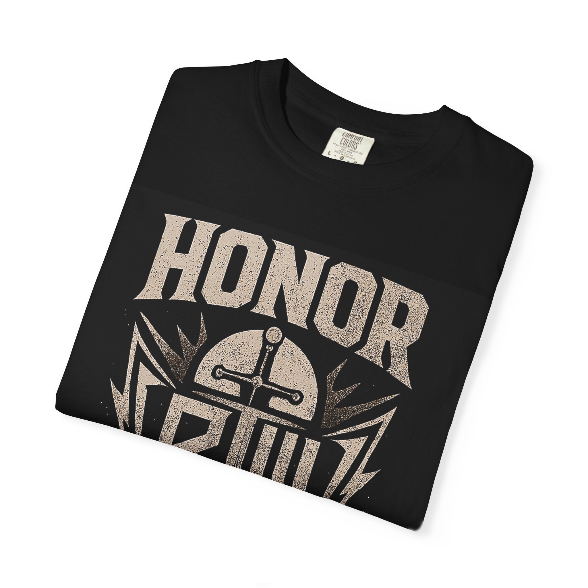 Honor and Glory Unisex Garment-Dyed T-Shirt | Ideal Gift for Warriors, Adventure Lovers, Casual Wear, Collectible Tee