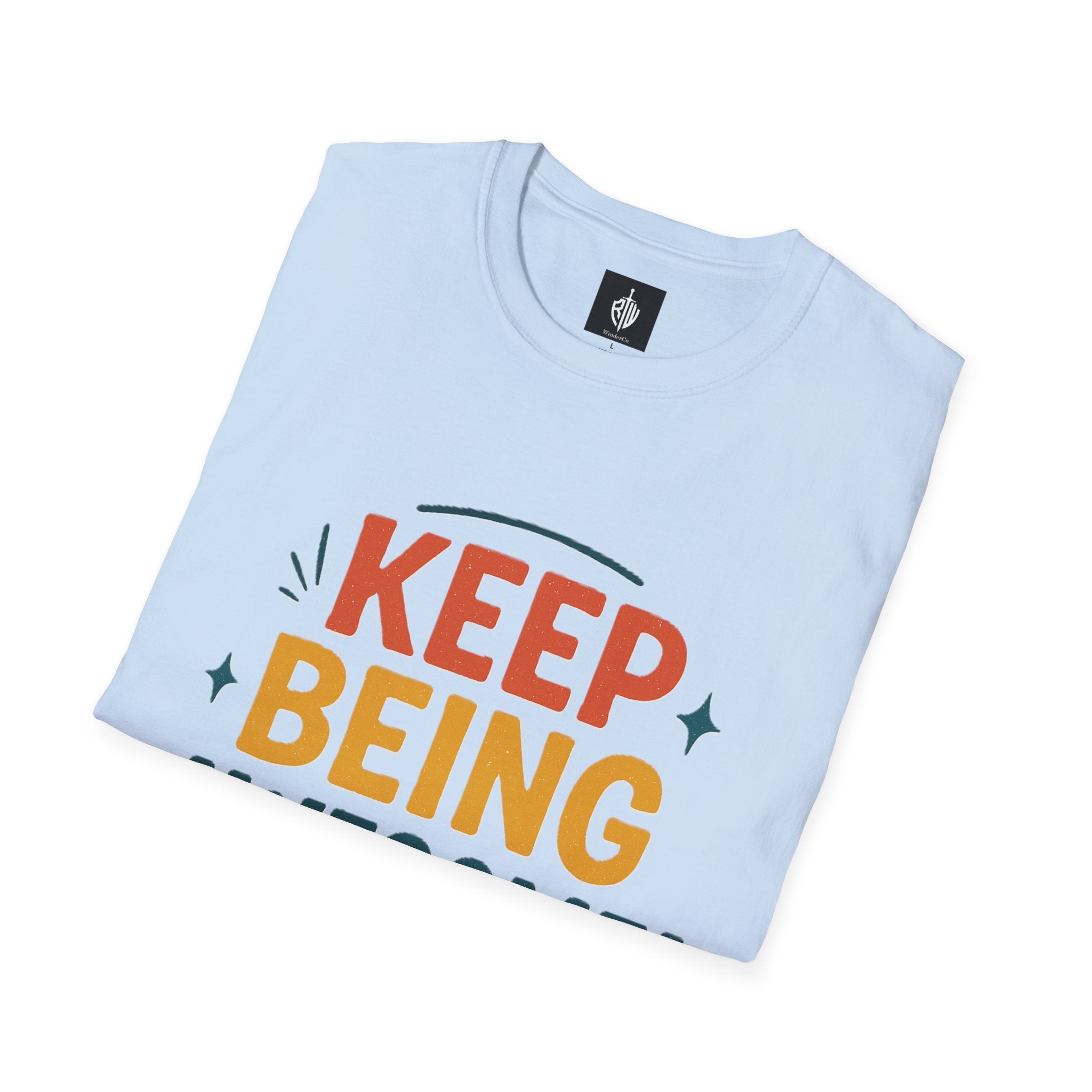 Keep Being Awesome Tee